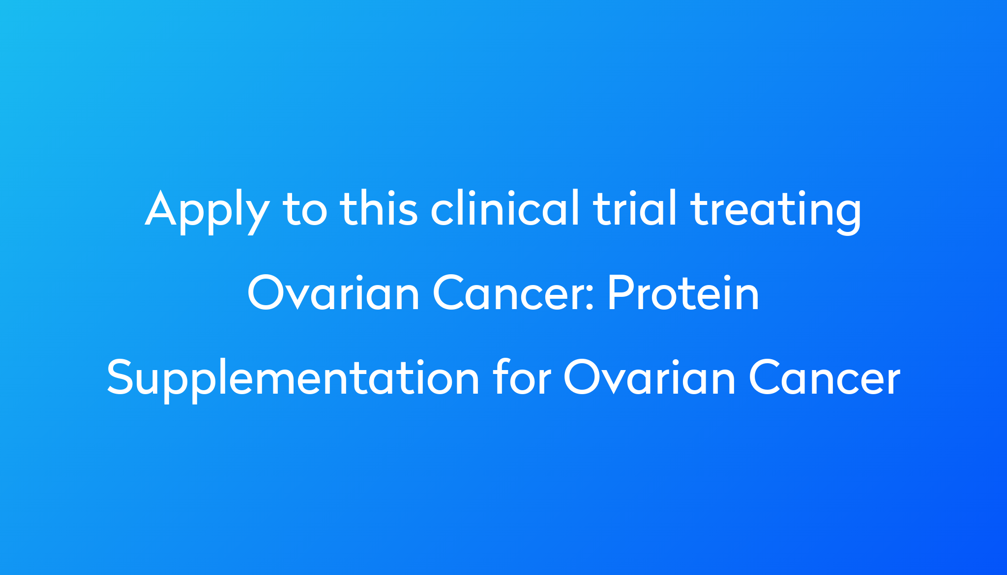 protein-supplementation-for-ovarian-cancer-clinical-trial-2023-power